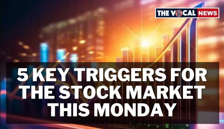 5 Key Triggers for the Stock Market This Monday: What Investors Should Watch - Read Here