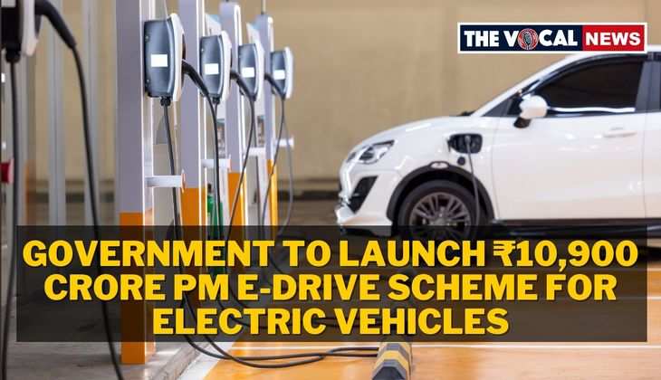 Government to Launch ₹10,900 Crore PM E-DRIVE Scheme for Electric Vehicles