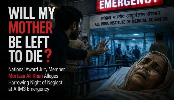 &ldquo;Will My Mother Be Left to Die?&rdquo;: National Award Jury Member Murtaza Ali Khan Alleges Harrowing Night of Neglect at AIIMS Emergency