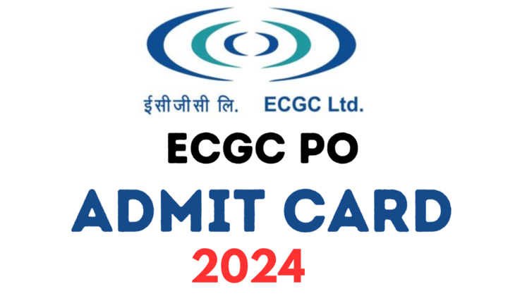 ECGC PO Admit Card 2024 Released! Download Your Hall Ticket Now at ecgc.in