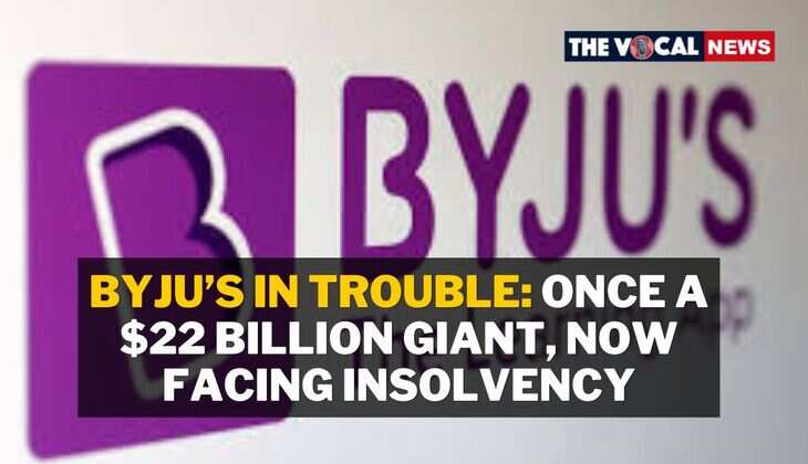 Byju&rsquo;s in Trouble: Once a $22 Billion Giant, Now Facing Insolvency