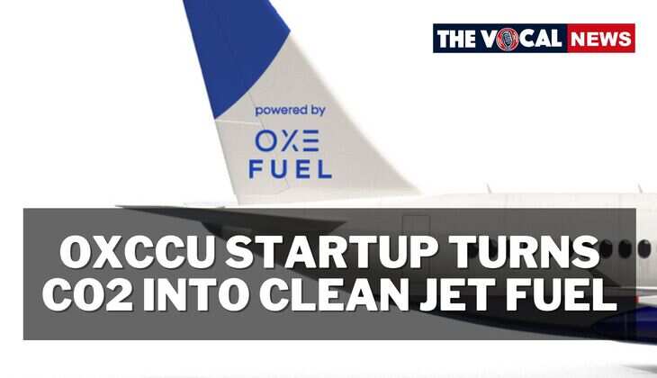OXCCU Startup Turns CO2 into Clean Jet Fuel: A Breakthrough for Sustainable Aviation