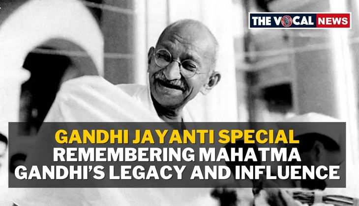 Gandhi Jayanti Special: Remembering Mahatma Gandhi’s Legacy and Influence