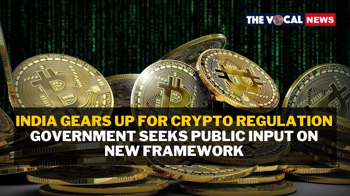 India Gears Up for Crypto Regulation: Government Seeks Public Input on ...