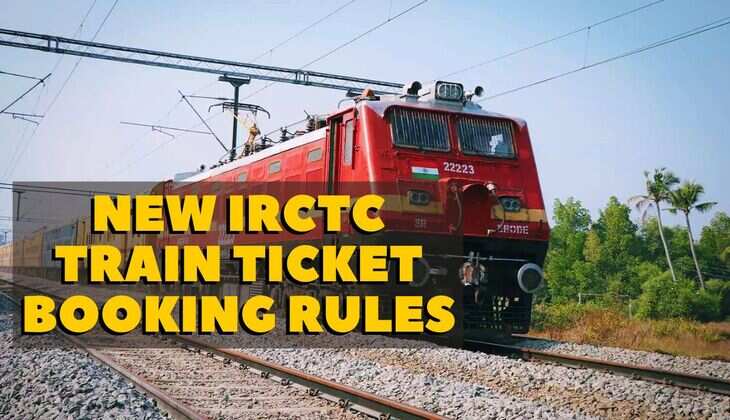 New IRCTC Train Ticket Booking Rules