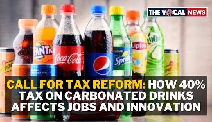 40% Tax on Fizzy Drinks: A Threat to India&rsquo;s Beverage Innovation?