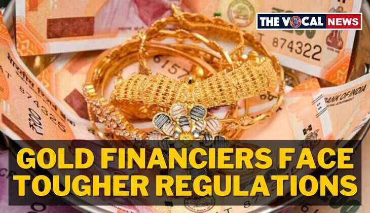 Gold Financiers Face Tougher Regulations: What It Means for Muthoot and Manappuram - Read Here