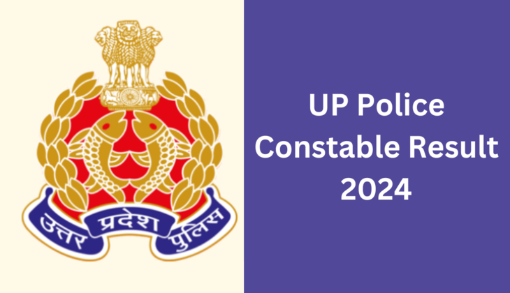 UP Police Constable Result 2024: Live Updates and Steps to Check Your Score