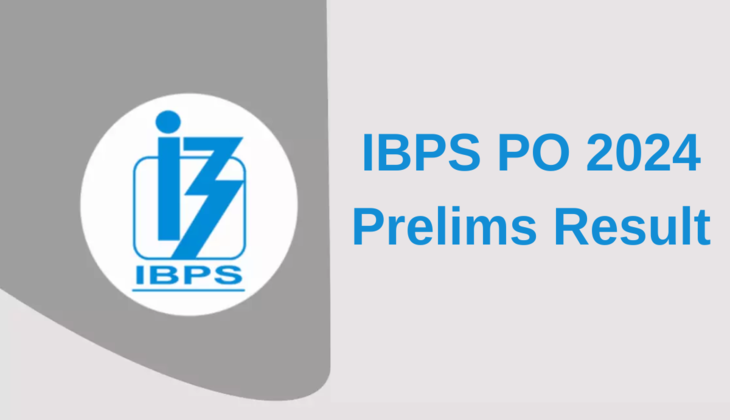 IBPS PO 2024 Prelims Result Expected Soon: How to Check Online