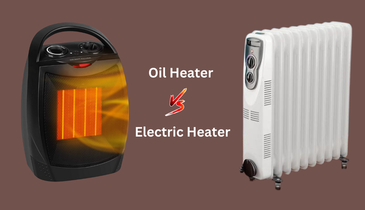 Oil Heater vs Electric Heater: Which One is Right for You?
