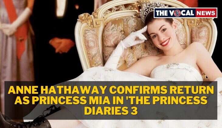 Everything We Know About Anne Hathaway's Return in 'The Princess Diaries 3