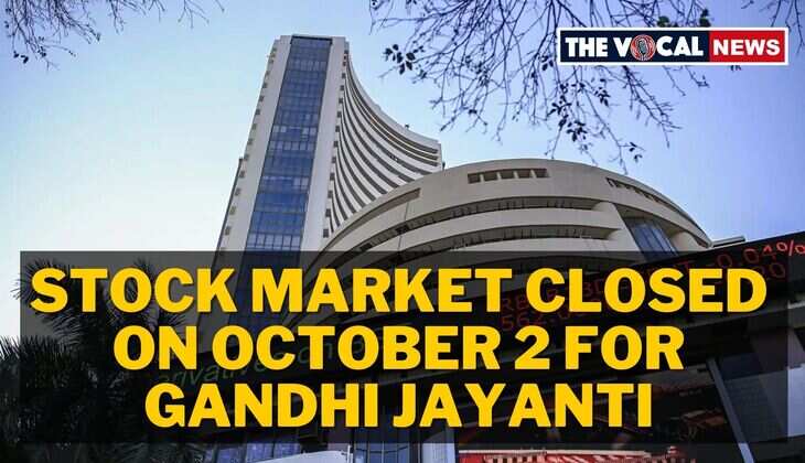 Stock Market Closed on October 2 for Gandhi Jayanti