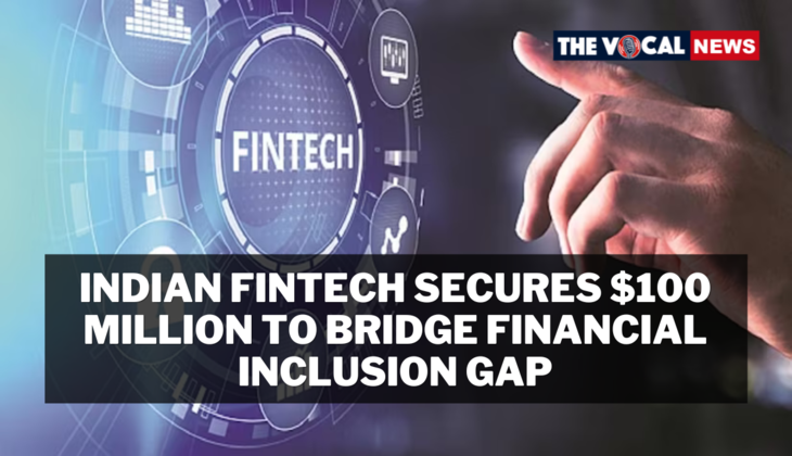 Indian Fintech Secures $100 Million to Bridge Financial Inclusion Gap