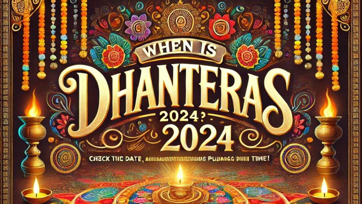 When is Dhanteras 2024? Check the Date, Importance, and Auspicious Puja