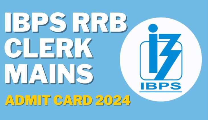 IBPS RRB Clerk Mains Admit Card 2024 Released: Check Exam Date & Download Steps